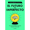El Futuro Es Imperfecto - Paperback
