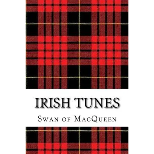 Irish Tunes: Twenty five Tunes for the Bagpipes and Practice Chanter - Paperback