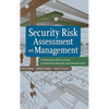 Security Risk Assessment and Management: A Professional Practice Guide for Protecting Buildings and Infrastructures - Hardcover