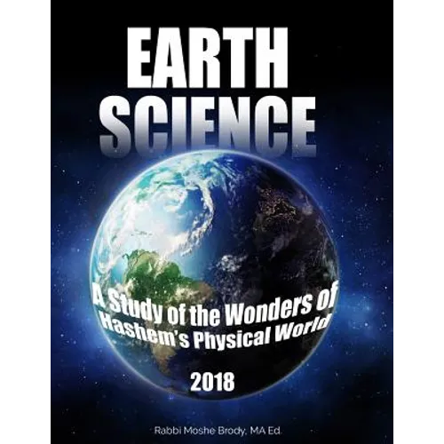 Earth Science: A Study of the Wonders of Hashem's Physical World - Paperback