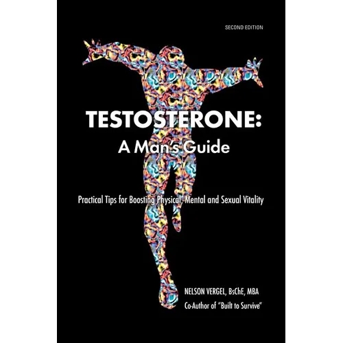 Testosterone: A Man's Guide - Paperback