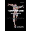 Testosterone: A Man's Guide - Paperback