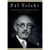 Pál Teleki (1879-1941): The Life of a Controversial Hungarian Politician - Hardcover