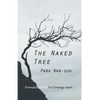 The Naked Tree - Hardcover