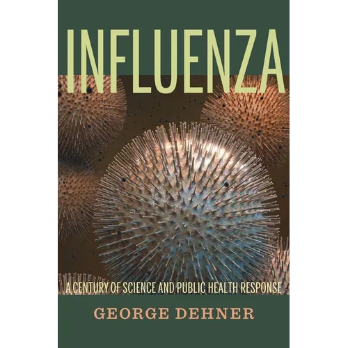 Influenza: A Century of Science and Public Health Response - Paperback