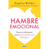 Hambre Emocional / Emotional Hunger: Sana Tu Sobrepeso Con La Decodificación Biológica - Paperback