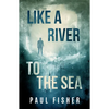 Like a River to the Sea - Paperback
