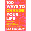 100 Ways to Change Your Life: The Science of Leveling Up Health, Happiness, Relationships & Success - Hardcover