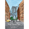 Not Done Yet: The Humor of Aging - Paperback