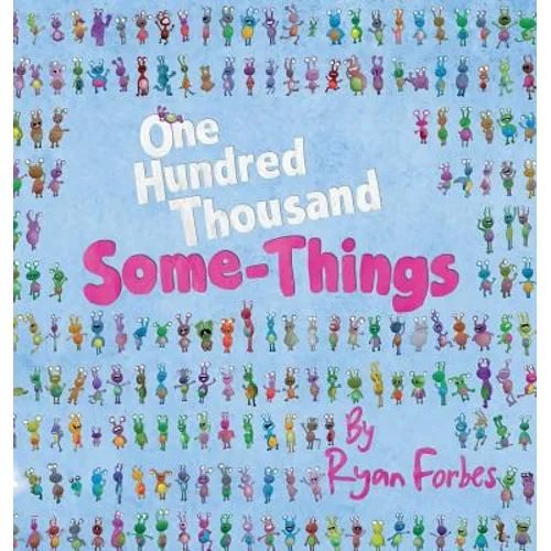 One Hundred Thousand Some-Things - Hardcover