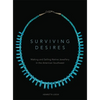Surviving Desires: Making and Selling Native Jewellery in the American Southwest - Paperback