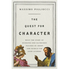 The Quest for Character: What the Story of Socrates and Alcibiades Teaches Us about Our Search for Good Leaders - Hardcover