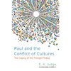 Paul and the Conflict of Cultures: The Legacy of His Thought Today - Hardcover