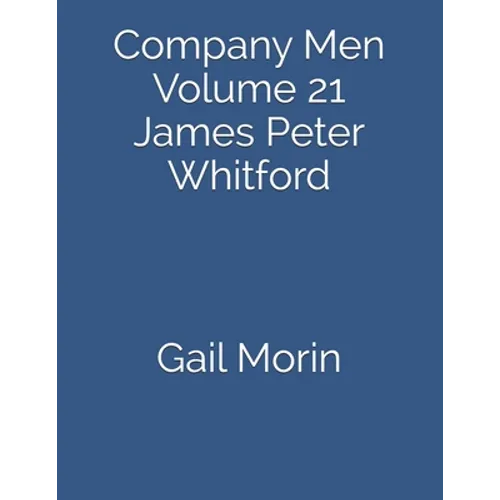 Company Men: Volume 21 James Peter Whitford - Paperback