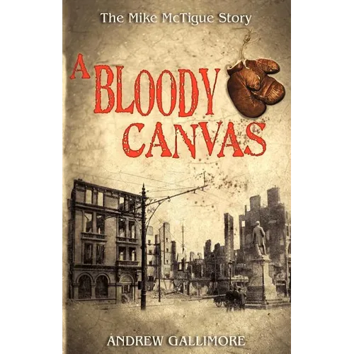 A Bloody Canvas: The Mike McTigue Story - Paperback