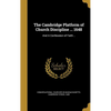 The Cambridge Platform of Church Discipline ... 1648: And A Confession of Faith .. - Hardcover
