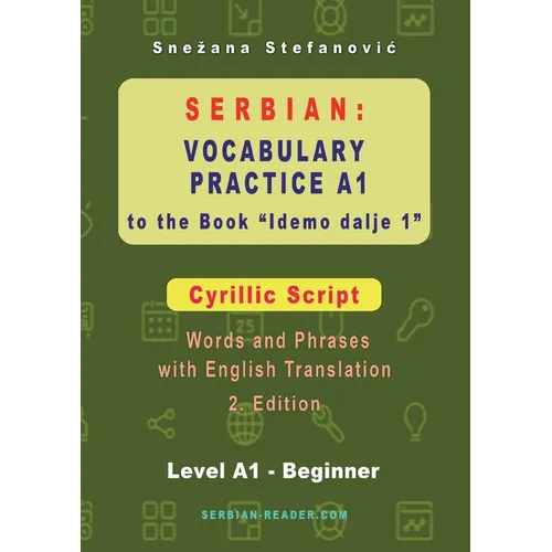 Serbian Vocabulary Practice A1 to the Book 'Idemo dalje 1' - Cyrillic Script: Textbook with Words and Phrases and English Translation, 2. Edition - Paperback