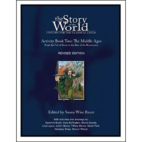 Story of the World, Vol. 2 Activity Book: History for the Classical Child: The Middle Ages - Paperback