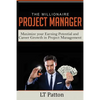 The Millionaire Project Manager: Maximize your Earning Potential and Career Growth in Project Management - Paperback