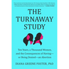 The Turnaway Study: Ten Years, a Thousand Women, and the Consequences of Having--Or Being Denied--An Abortion - Hardcover