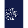 Best. Rugby. Coach. Ever.: A Thank You Gift For Rugby Coach Volunteer Rugby Coach Gifts Rugby Coach Appreciation Blue - Paperback