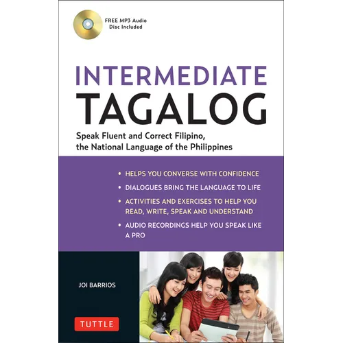Intermediate Tagalog: Learn to Speak Fluent Tagalog (Filipino), the National Language of the Philippines (Online Media Downloads Included) [With CDROM - Paperback