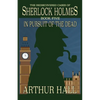 In Pursuit Of The Dead: The Rediscovered Cases of Sherlock Holmes Book 5 - Paperback
