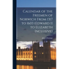 Calendar of the Freemen of Norwich From 1317 to 1603 (Edward II to Elizabeth Inclusive) - Hardcover