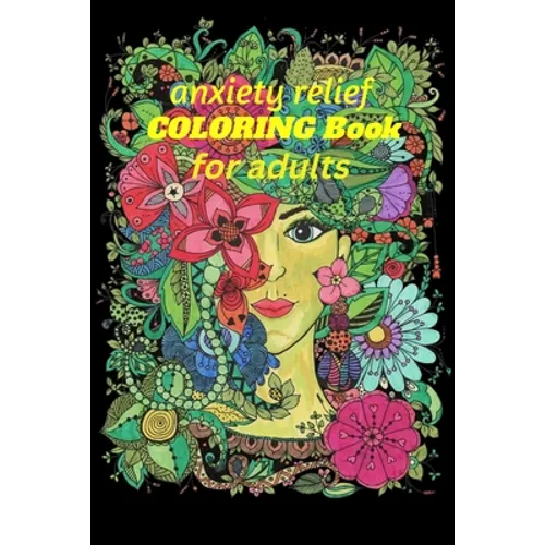 Anxiety Relief Coloring Book: Anxiety Coloring Book - Paperback
