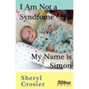 I Am Not a Syndrome - My Name is Simon - Paperback