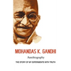 Mohandas K. Gandhi, Autobiography: The Story of My Experiments with Truth - Hardcover