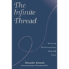 The Infinite Thread: Healing Relationships Beyond Loss - Paperback