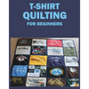 T-Shirt Quilting for Beginners: Master the Art of Crafting T-shirt Quilts - Paperback