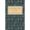 And They Wed: Fractured Fairy Tales for the Fierce of Heart - Paperback