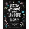 Prayer Journal for Teen Girls: 52-Week Scripture, Devotional, & Guided Prayer Journal - Paperback