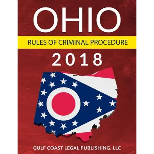 Ohio Rules of Criminal Procedure - Paperback