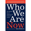 Who We Are Now: The Changing Face of America in the 21st Century - Paperback