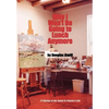 Why I Won't Be Going to Lunch Anymore: 21 Stories of the Santa Fe Painter's Life - Hardcover