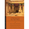 A Physician on the Nile: A Description of Egypt and Journal of the Famine Years - Paperback