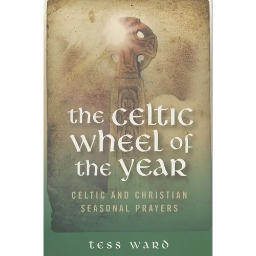 The Celtic Wheel of the Year: Celtic and Christian Seasonal Prayers - Paperback