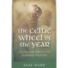 The Celtic Wheel of the Year: Celtic and Christian Seasonal Prayers - Paperback