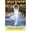 Yoga Basics: An Introductory to Yoga for Health and Wellness of Mind, Body and Spirit - Paperback