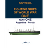 Navypedia. Fighting ships of World War One. Part One. Argentina - Persia. - Paperback