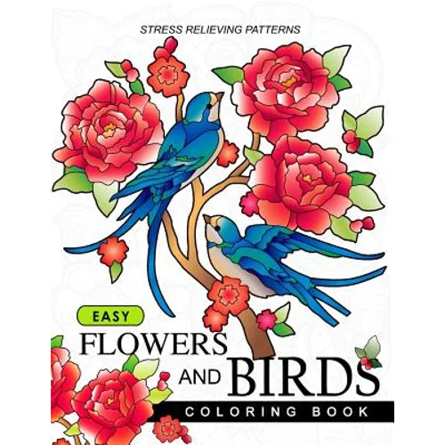 Easy Flowers and Birds Coloring book: hand drawn pictures and easy designs for grown ups - Paperback