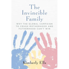 The Invincible Family: Why the Global Campaign to Crush Motherhood and Fatherhood Can't Win - Paperback