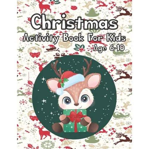 Christmas Activity Book for Kids Age 6-10: Cute Baby Reindeer Christmas Day Activity Puzzle Book Gift for Genius Clever Kids - Paperback