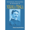 Nikola Tesla: His Inventions, Researches and Writings - Paperback