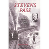 Stevens Pass: Gateway to Seattle - Paperback