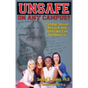 Unsafe On Any Campus? College Sexual Assault and What We Can Do About It - Paperback