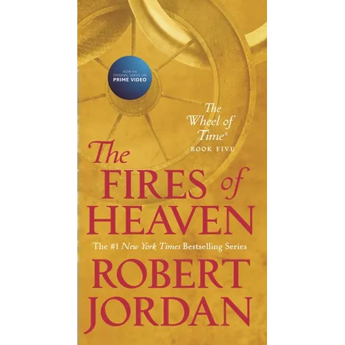 The Fires of Heaven: Book Five of 'The Wheel of Time' - Mass Market Paperbound